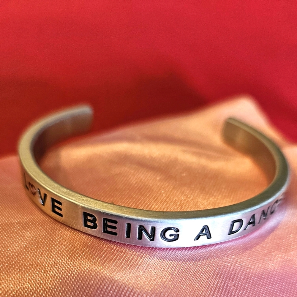 I LOVE BEING A DANCER Bangle 2"